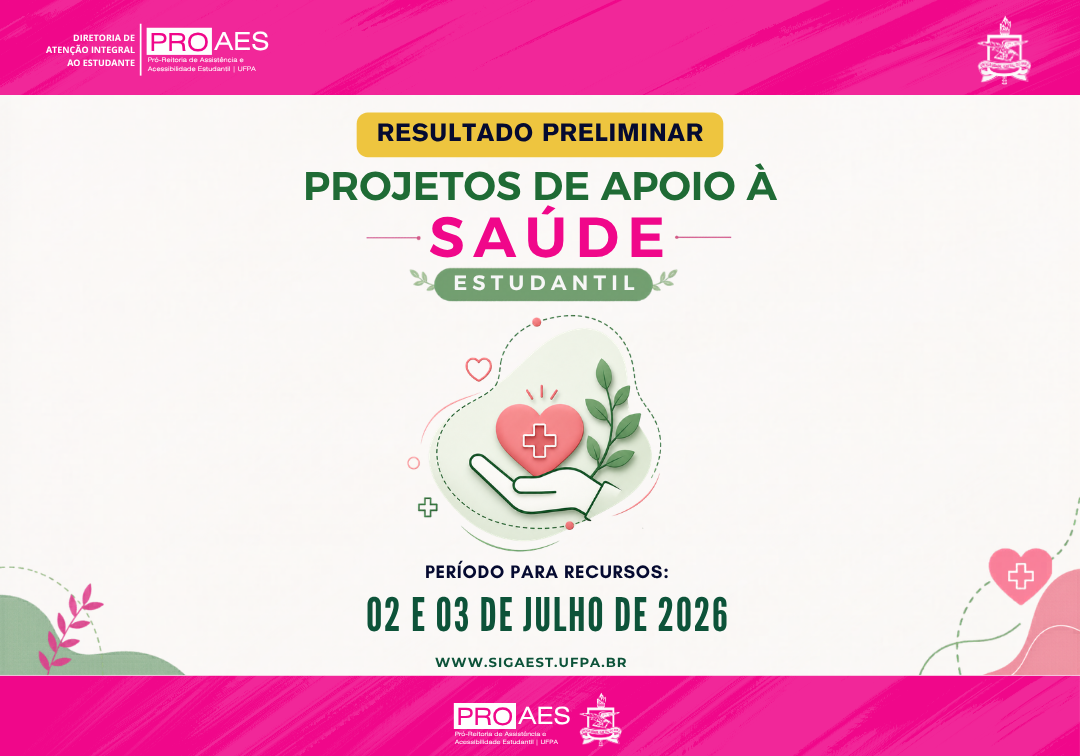 Card informativo da PROAES/UFPA com fundo branco e faixas em rosa na parte superior e inferior, contendo as logomarcas da PROAES e da UFPA. No centro, o título 